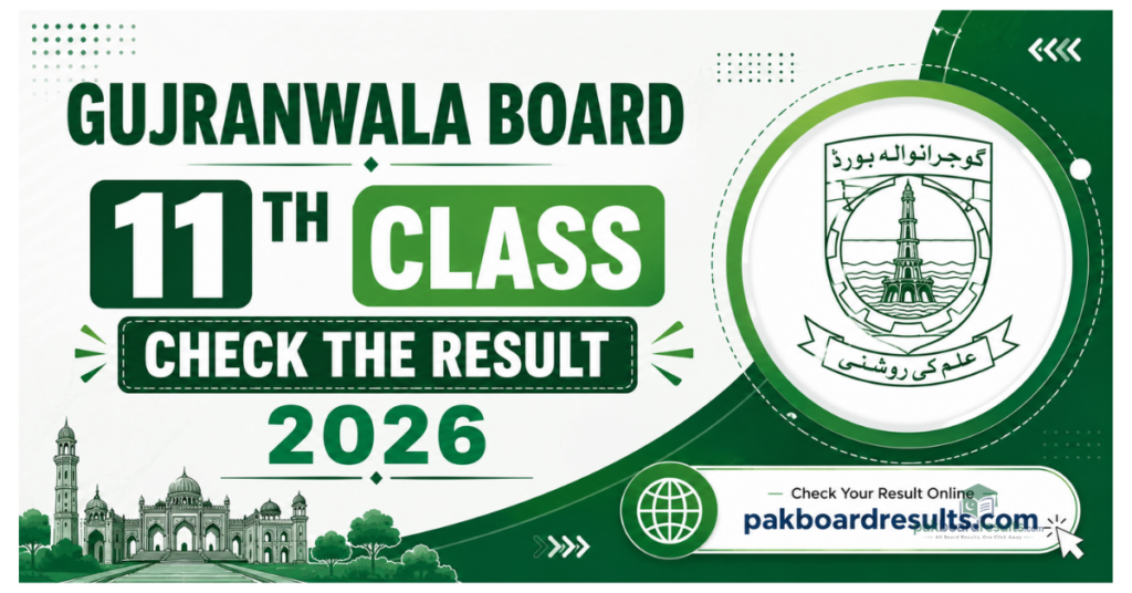 Gujranwala Board 11th Class Check the result 2026
